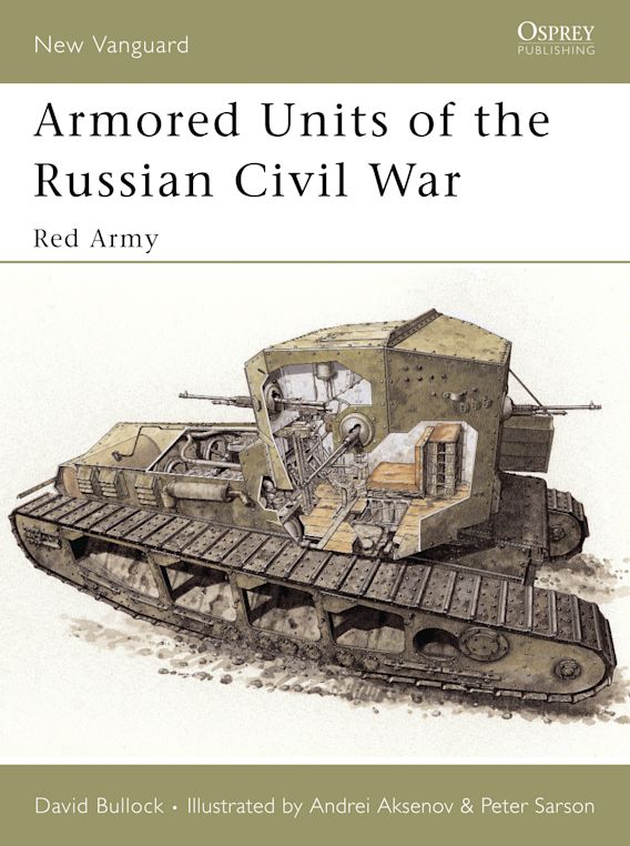 Armored Units of the Russian Civil War - Red