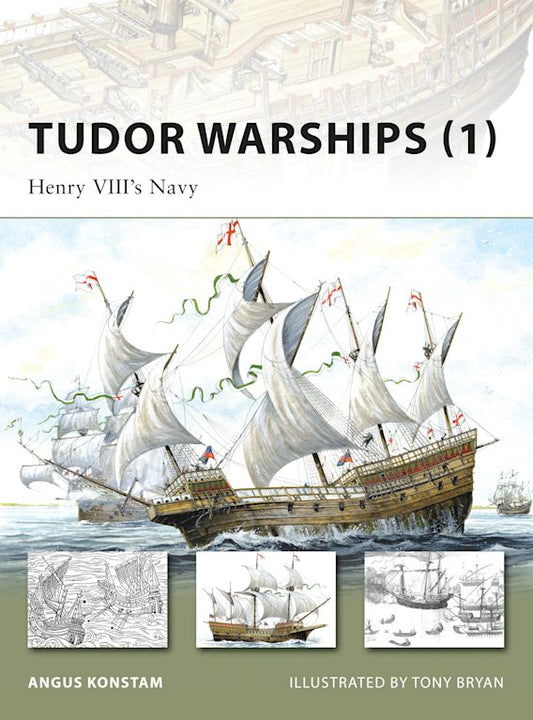 Tudor Warships (1): Henry VIII's Navy