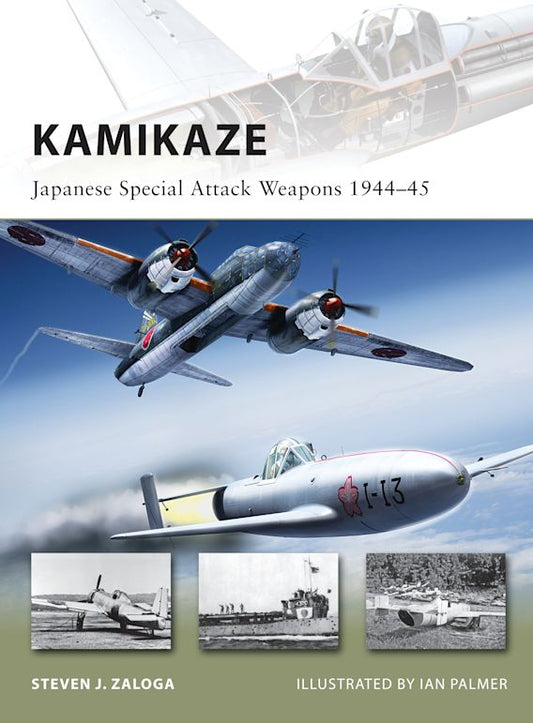 Kamikaze: Japanese Special Attack Weapons 1944-45