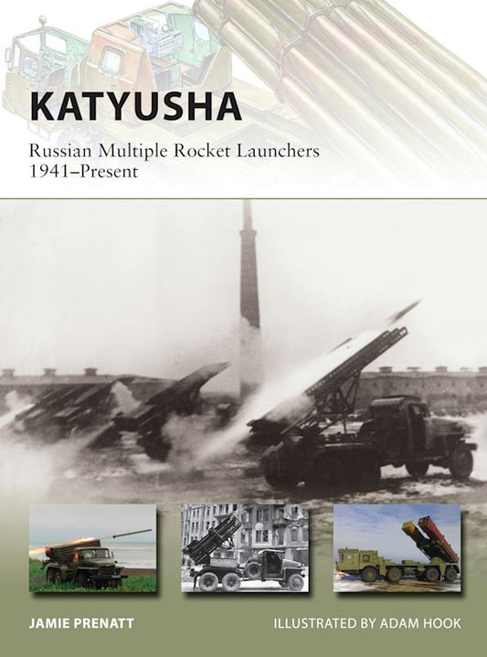 Katyusha Russian Multiple Rocket Launchers 1941-Present