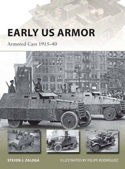 Early US Armour: Armored Cars 1915-40