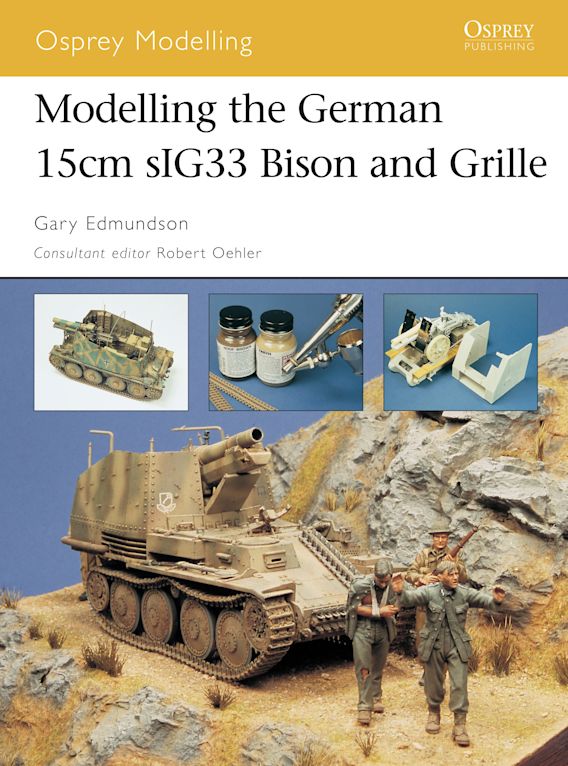 Modelling the German 15cm sIG33 Bison and Gri