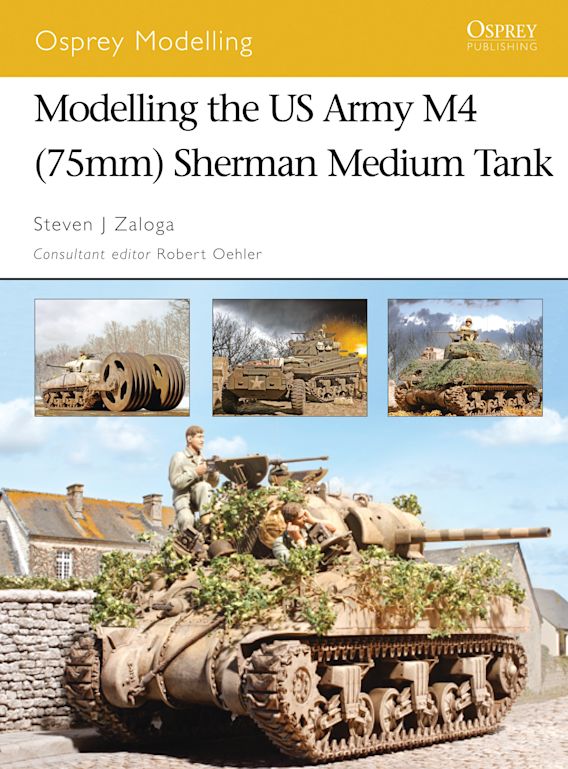 Modelling the US Army M4 Sherman (75mm) Tank