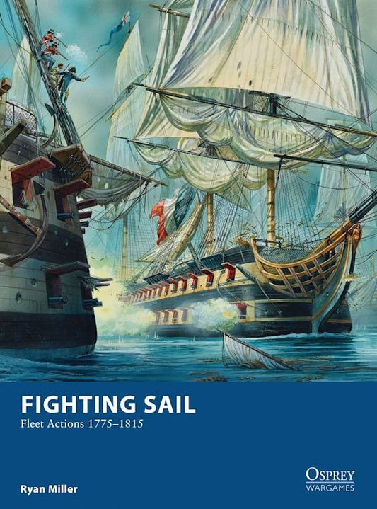 Fighting Sail: Fleet Actions 1775-1815