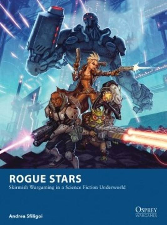 Rogue Stars: Skirmish Wargaming in a Sci-fi Underworld