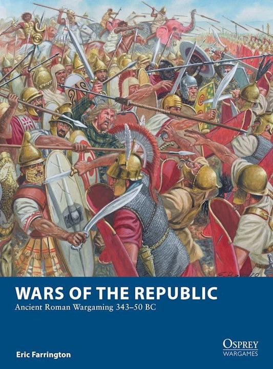 Wars of the Republic: Ancient Roman Wargaming 343-50BC