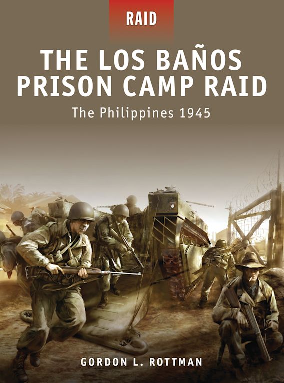 The Los Banos Prison Camp Raid