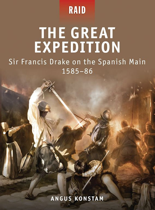 The Great Expedition: Sir Francis Drake on the Spanish Main