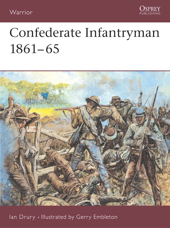 Confederate Infantryman 1861-65