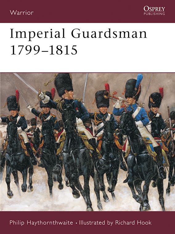 IMPERIAL GUARDSMAN 1799-1815