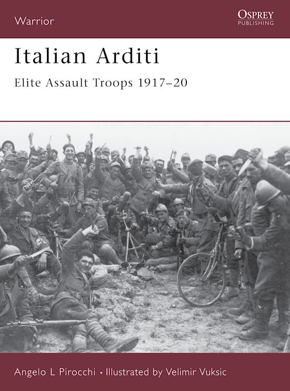 Italian Arditi: Elite Assault Troops 1917-20