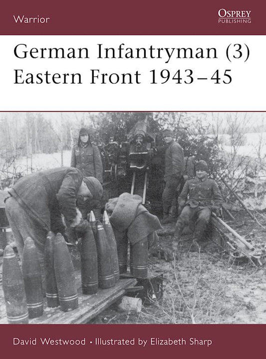 German Infantry (3): Eastern Front 1943-45