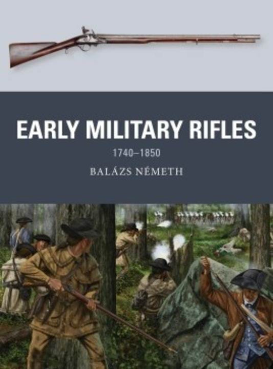 Early Military Rifles 1740-1850