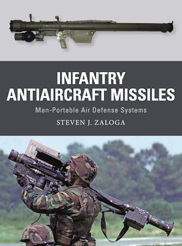 Infantry Antiaircraft Missiles: Man-Portable Air Defense