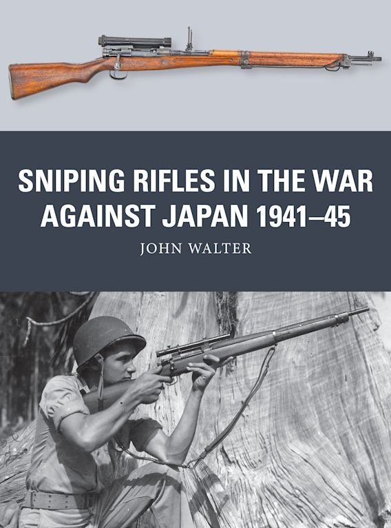 Sniping Rifles in the War Against Japan 1941-45