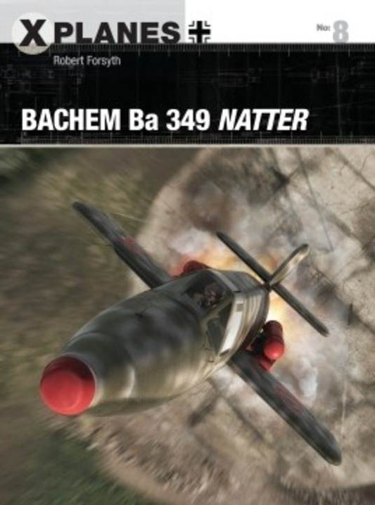 X Planes: Bachem Ba 349 NATTER