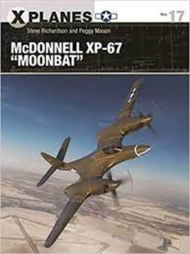 X Planes: McDonnell XP-67 "Moonbat"