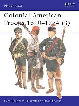 COLONIAL AMERICAN TROOPS 1610