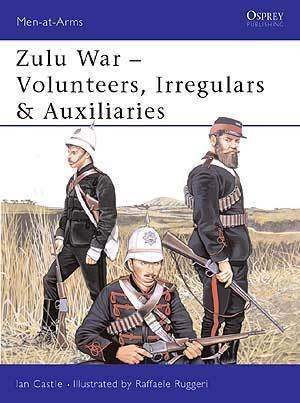 ZULU WAR - VOLUNTEERS AND IRREGULARS