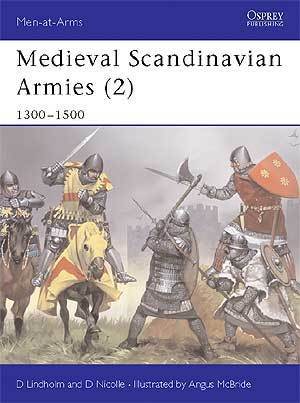 Medieval Scandanavian Armies (2) 1300-1500