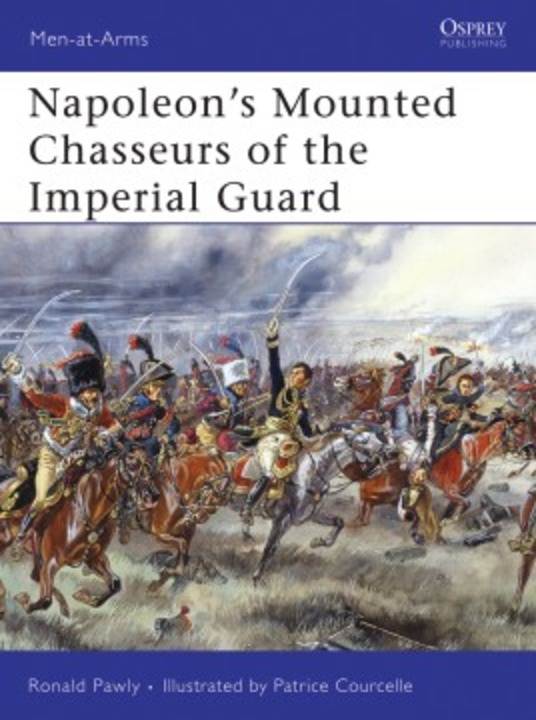 Napoleon's Mounted Chasseurs of the Imperial