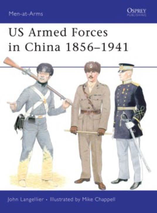 US Armed Forces In China 1856-1941