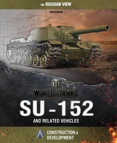 The SU-152 and Related Vehicles