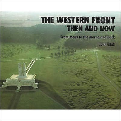 The Western Front; Then And Now