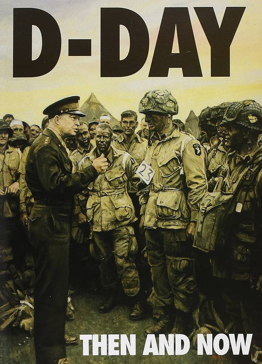 D-Day: Then and Now Volume 1