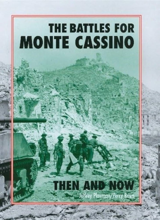 The Battle For Monte Cassino Then and Now