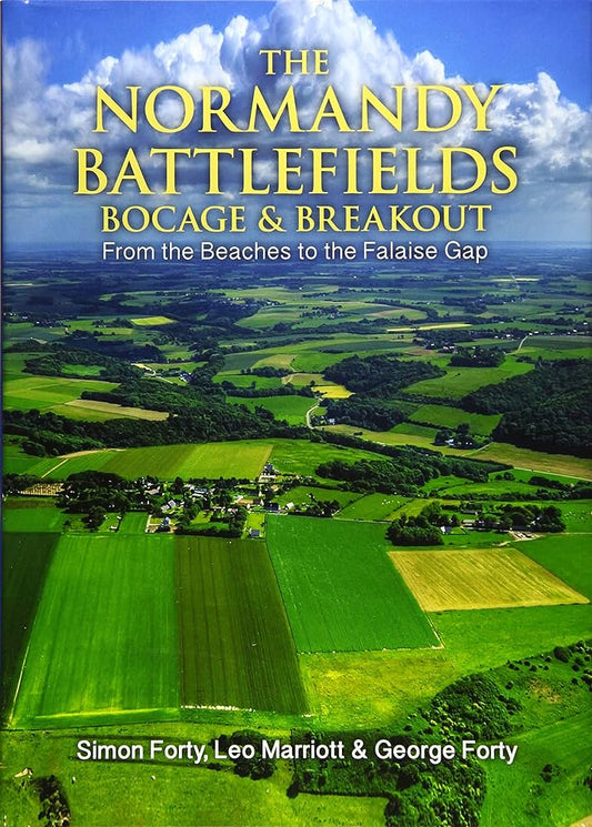 The Normandy Battlefields: Bocage & Breakout