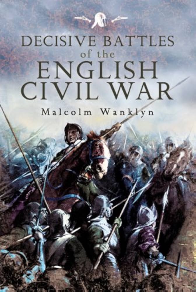 Decisive Battles of the English Civil War