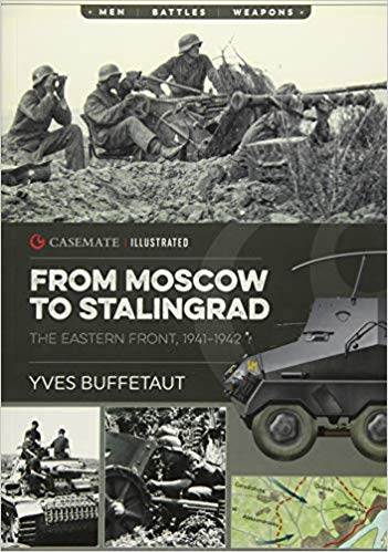 From Moscow To Stalingrad The Eastern Front 1941-1942