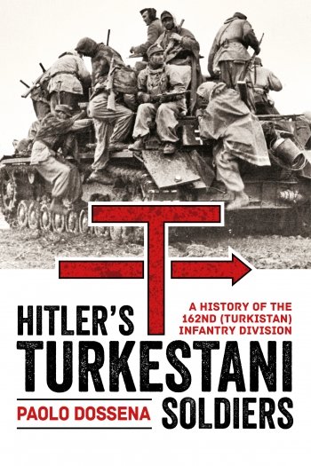 Hitler's Turkestani Soldiers