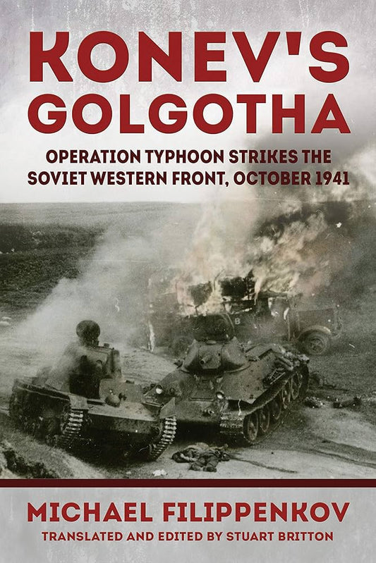 Konev's Golgatha: Operation Typhoon Strikes