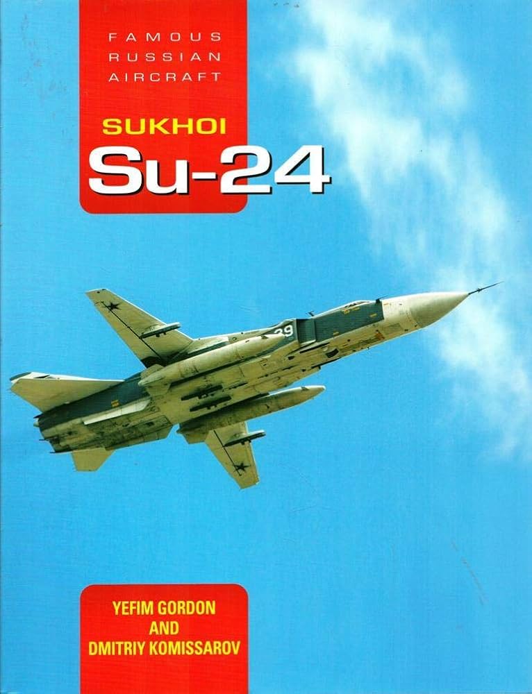 Famous Russian Aircraft: Sukhoi Su-24