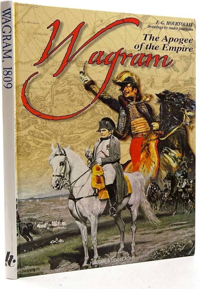 Wagram, 1809 - the Apogee of the Empire