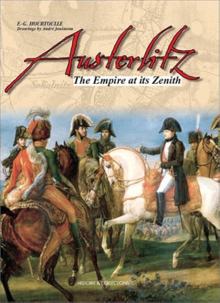 Austerlitz, 1805: The Empire at Its Zenith