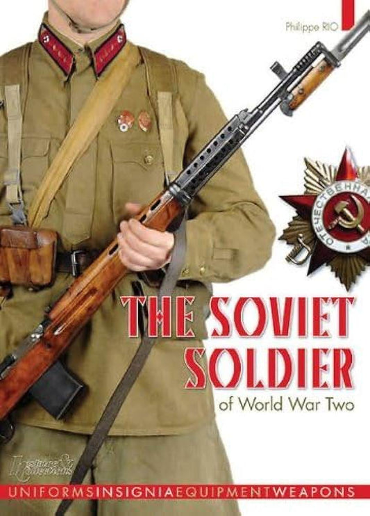 The Soviet Soldier Of WWII