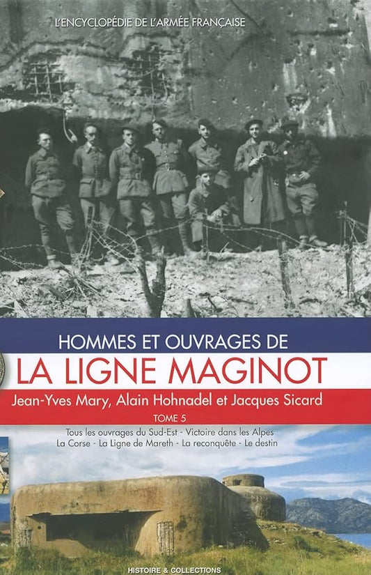 Hommes Et Ouvrages De La Ligne Maginot