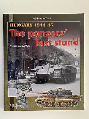 The Panzers Last Stand: Hungary 1944-45