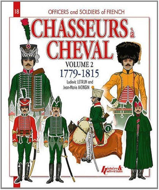 Chasseurs a Cheval 1779-1815 Vol.2