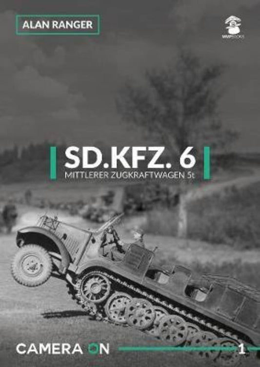 Camera On: SD.KFZ.6 Mittlerer Zugkraftwagen 5t