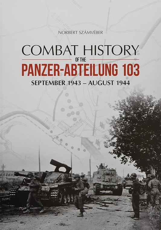 Combat History Of The Panzer-Abteilung 103