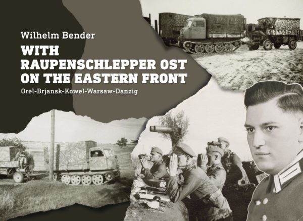 With Raupenschlepper OST on the Eastern Front