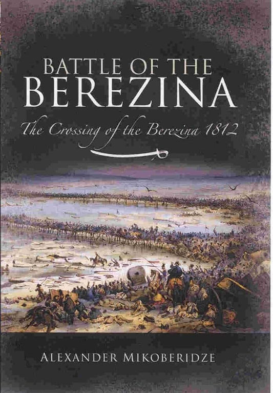 The Battle Of Berezina