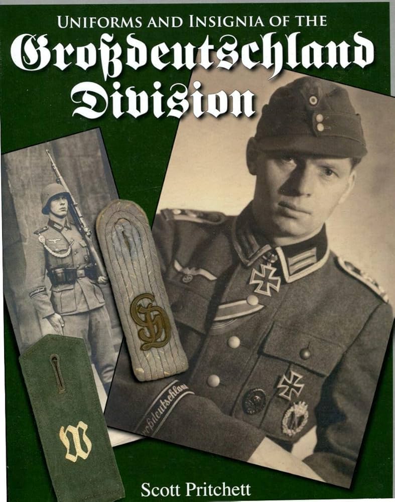 Uniforms & Insignia of The Grosdeutchland Division Vol. 01