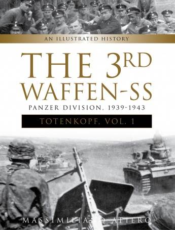 The 3rd Waffen-SS Panzer Division Totenkopf, Vol.1: 1939-43