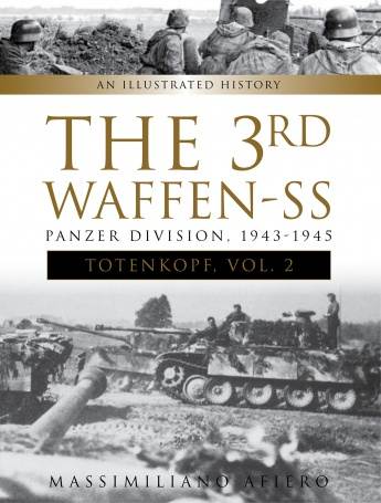 The 3rd Waffen-SS Panzer Division Totenkopf, Vol.2: 1943-45