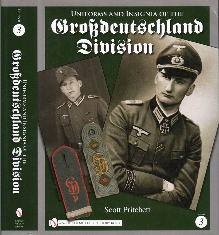 Uniforms & Insignia of The Grosdeutchland Division Vol. 03